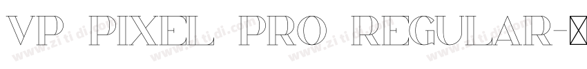 VP Pixel Pro Regular字体转换